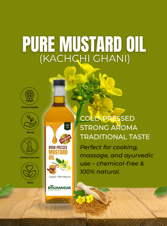 ROGHANZAR Wood-Pressed Mustard Oil – 100% Organic & Natural | Cold Extracted | 500ml
